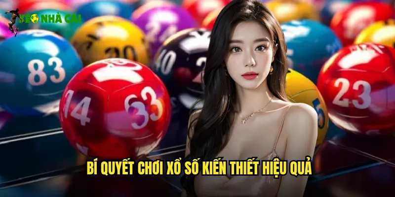Bí quyết chơi xổ số kiến thiết hiệu quả