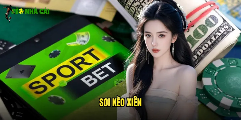 soi kèo xiên