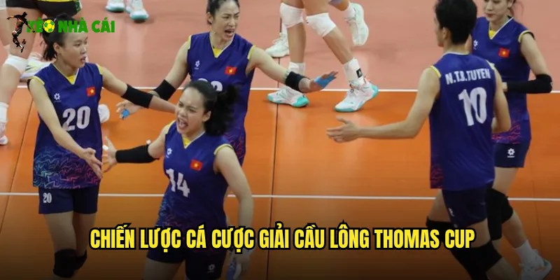 Chiến lược cá cược giải cầu lông Thomas Cup